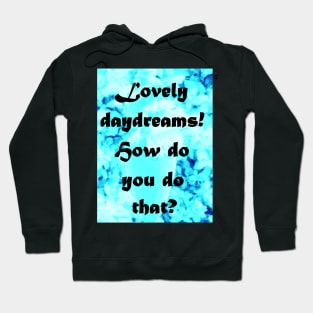 DAYDREAMS Hoodie